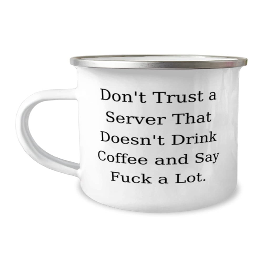 Appreciation Server Gifts, Don't Trust a Server That Doesn't Drink Coffee, Graduation 12oz Camper Mug For Server from Friends, Unique server gifts, Server gift ideas, Unique gifts for servers, Server