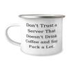 Appreciation Server Gifts, Don't Trust a Server That Doesn't Drink Coffee, Graduation 12oz Camper Mug For Server from Friends, Unique server gifts, Server gift ideas, Unique gifts for servers, Server view 1