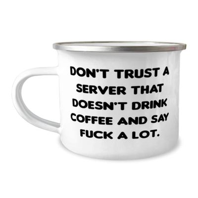 Fancy Server Gifts, Don't Trust a Server That Doesn't Drink, Graduation Gifts, 12oz Camper Mug For Server from Team Leader, Appreciation gifts for server, Gifts for server appreciation, Server