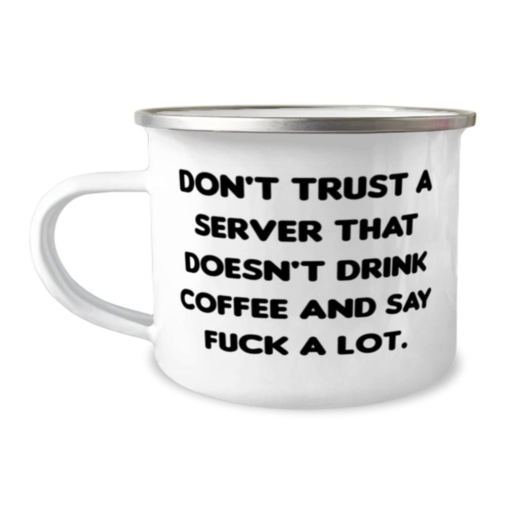 Fancy Server Gifts, Don't Trust a Server That Doesn't Drink, Graduation Gifts, 12oz Camper Mug For Server from Team Leader, Appreciation gifts for server, Gifts for server appreciation, Server