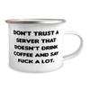 Fancy Server Gifts, Don't Trust a Server That Doesn't Drink, Graduation Gifts, 12oz Camper Mug For Server from Team Leader, Appreciation gifts for server, Gifts for server appreciation, Server view 2