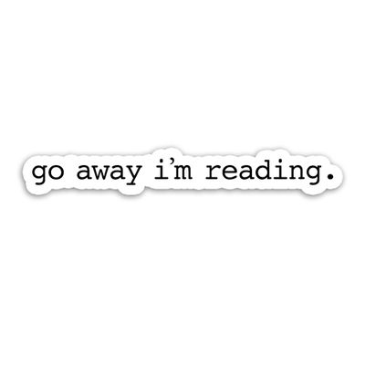 314PI Go Away I'm Reading Stickers, Bookish Waterproof Die-Cut Vinyl Stickers for Laptop, Phone, Water Bottles, Skateboard, Bookish Stickers for Kindle, Book Stickers for Adults, Bookish Gifts, Funny Stickers Gifts for Book Lovers Boys and Girls (Siz