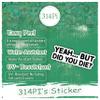314PI Yeah But Did You Die Sticker, But Did You Die Vinyl Decal, Funny Stickers, Water Assistant Die Cut Sticker for Laptop Phone Water Bottle Skateboard, Funny Stickers For Women, Funny Sticker for Boys, Saying Sticker (Size 6 inches) view 3