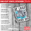 (3Pcs-3") Live Laugh Toaster Bath Sticker Funny Toaster Quote Joke Die-Cut Waterproof Vinyl Sticker for Hard Hat Laptop Water Bottle Phone Merchandise Decor Decal Gift for Her Him Friend 3 Inches view 3