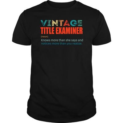 Vintage Title Examiner Knows More Than Job Title - Unisex Tee Black