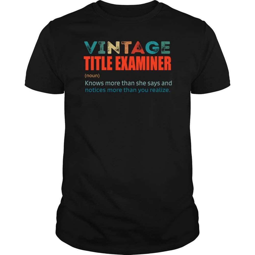 Vintage Title Examiner Knows More Than Job Title - Unisex Tee Black