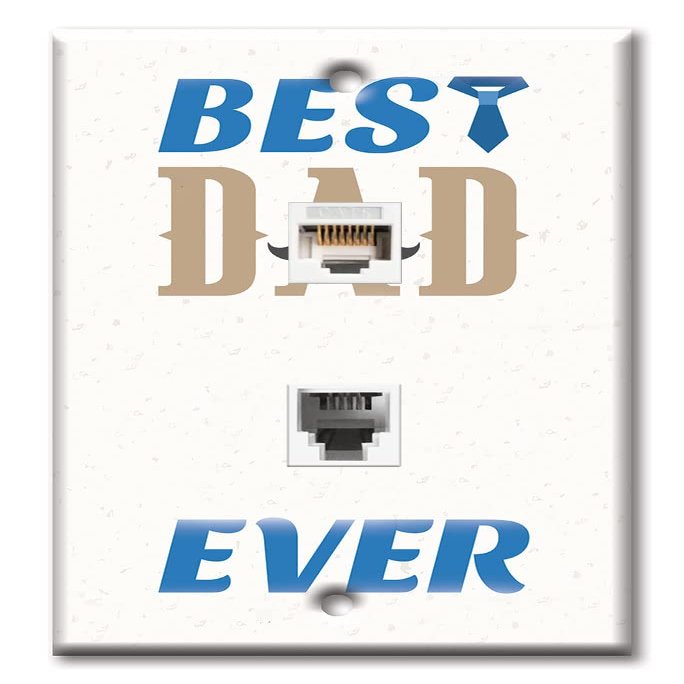 Art Plates - Decorative Printed 2 Port Data Wall Plate - RJ11 Telephone Jack Connector and RJ45 (Cat5, Cat6, Cat7) Ethernet Connector - Gold-Plated Contacts - Best Dad Ever