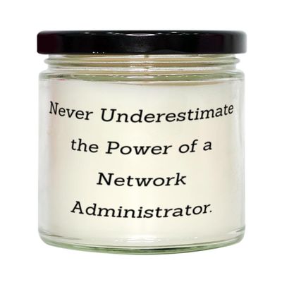 Never Underestimate The Power of a Network. Scent Candle, Network Administrator Present from Boss, Funny for Coworkers, Network Administrator Gift Ideas, Network Admin Gift Ideas, Net Admin Gift