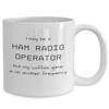 Ham Radio Mug, Gifts for Ham Radio Enthusiast, Ham Radio Gift Ideas, Funny Ham Radio Novelty Cup for Men and Women, Ham Radio Operator Coffee Mug view 2