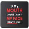 If My Mouth Doesn't Say It, My Face Definitely Will Mouse Pad - Funny, Sarcasm, Sarcastic, Motivational Gift - 9.5 Inch Mouse Mat for Computers Laptop view 1