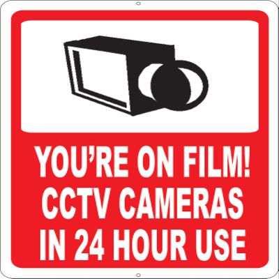 You're On Film! CCTV Cameras In 24 Hour Use Sign. 18x24 Metal