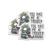 314PI You Had Me At Trigger Warning Sticker, Funny Sm*t Stickers, Water Assistant Die Cut Sticker for Laptop Phone Water Bottle Skateboard, Book Stickers Gifts for Boy Adult Girl, Reading Stickers, Kindle Stickers, Mental Health Awareness, Reading Gi view 2