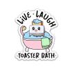 314PI Live Laugh Toaster Bath Sticker, Cute Bread Sticker, Motivational Sticker, Mental Health Stickers, Water Assistant Die-Cut Vinyl Stickers for Laptop, Phone, Water Bottles, Book, Kindle, Hard Hat Sticker, Mental Health Awareness Stickers, Sticke view 1