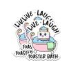 314PI Live Laugh Toaster Bath Sticker, Cute Bread Sticker, Motivational Sticker, Mental Health Stickers, Water Assistant Die-Cut Vinyl Stickers for Laptop, Phone, Water Bottles, Book, Kindle, Hard Hat Sticker, Mental Health Awareness Stickers, Sticke view 2