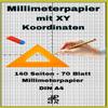 Millimeterpapier mit XY Koordinaten: Millimeterpapier mit XY Koordinaten 140 Seiten und 70 Blatt Millimeterpapier (German Edition) view 1