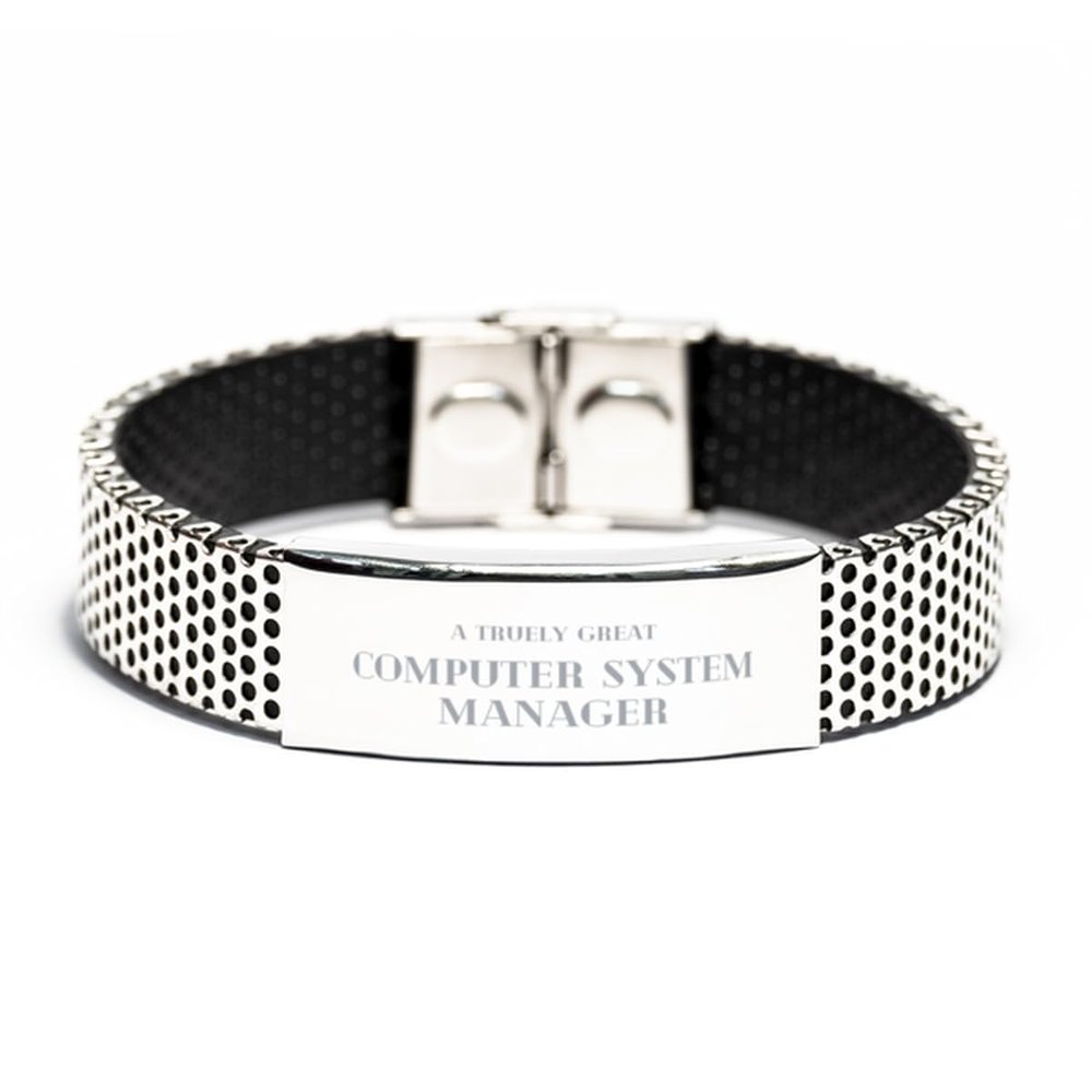 A Truely Great Computer System Manager Stainless Steel Bracelet, Gifts For Computer System Manager, Unique Gifts on Appreciation Farewell Retirement Graduation Birthday Christmas Gifts