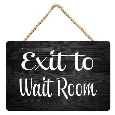 Wood Sign Crafts For House Funny - Rustic 12X6 In / 30X15 Cm Door Hanging Plaques With Exit To Wait Room Wooden Everyday Business Signs