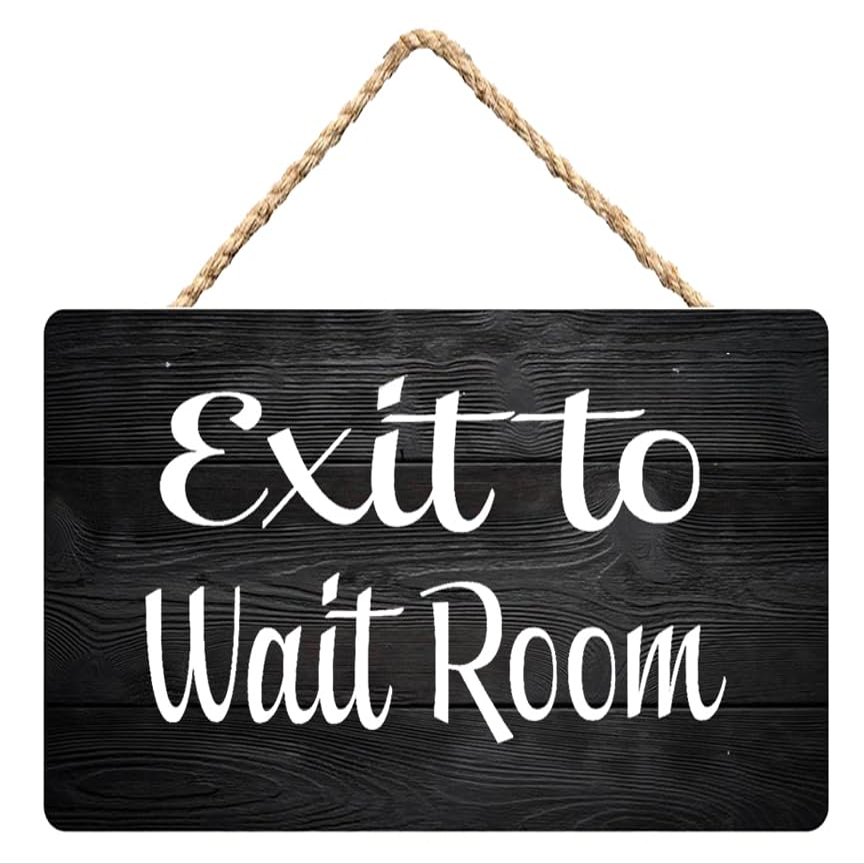 Wood Sign Crafts For House Funny - Rustic 12X6 In / 30X15 Cm Door Hanging Plaques With Exit To Wait Room Wooden Everyday Business Signs