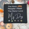 The More People I Meet The More I Love My Dog Mouse Pad - Funny Gifts for Dog Lover, Dog Owner - Puppy Owner, Pet Lovers Mouse Mat 9.5 Inch view 3