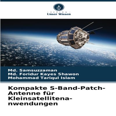 Kompakte S-Band-Patch-Antenne fr Kleinsatellitena- nwendungen (German Edition)