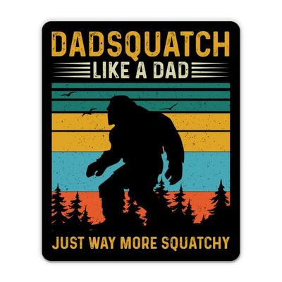 Dadsquatch Like a Dad Just Way More Squatchy Stickers - 2 Pack - Waterproof Vinyl for Car, Phone, Water Bottle, Laptop - Funny Bigfoot Dad Decals (2-Pack)