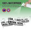 (2pcs) IDK I Just Work Here Black Vinyl Stickers, Weather-Resistant Sticker for Water Bottles, Laptop, Window, Car 2pcs Size 3" view 4