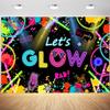 12x8ft Lets Glow Backdrop Neon Glow Lets Party Photography Background Neon Birthday Glow Party Themed Cake Table Banner Decoration Supplies Photo Booth Props view 1