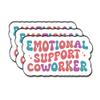 Emotional Support Coworker Stickers - Cute Rainbow Stickers, Funny Decals for Laptop, Guitar, Water Bottles & Hard Hat Gifts for Boys & Girls - 3"x2" view 1