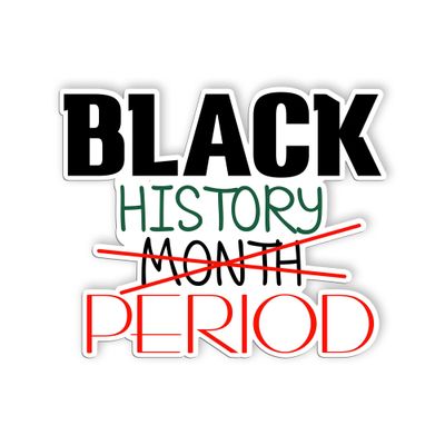 Black History Period Stickers African American Black Right Stickers Black Heritage Vinyl Stickers Decorate for Water Bottles, Laptops, Scrapbooking, Kindles, Phone Case, Car (5 inches)