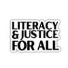 314PI Literacy and Justice for All Sticker, Book Club Stickers, Water Assitant Die-Cut Vinyl Literacy Education Stickers for Laptop Phone Water Bottles, Kindle Stickers, Teacher Stickers (Size 5) view 1