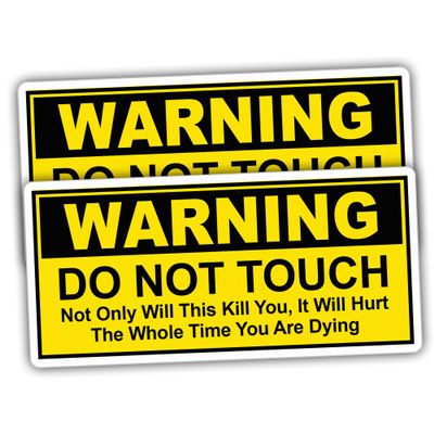 (2pcs) Warning Stickers Do Not Touch Not Only Will This Kill You It Will Hurt Yellow Vinyl Stickers Size 5x2.35in