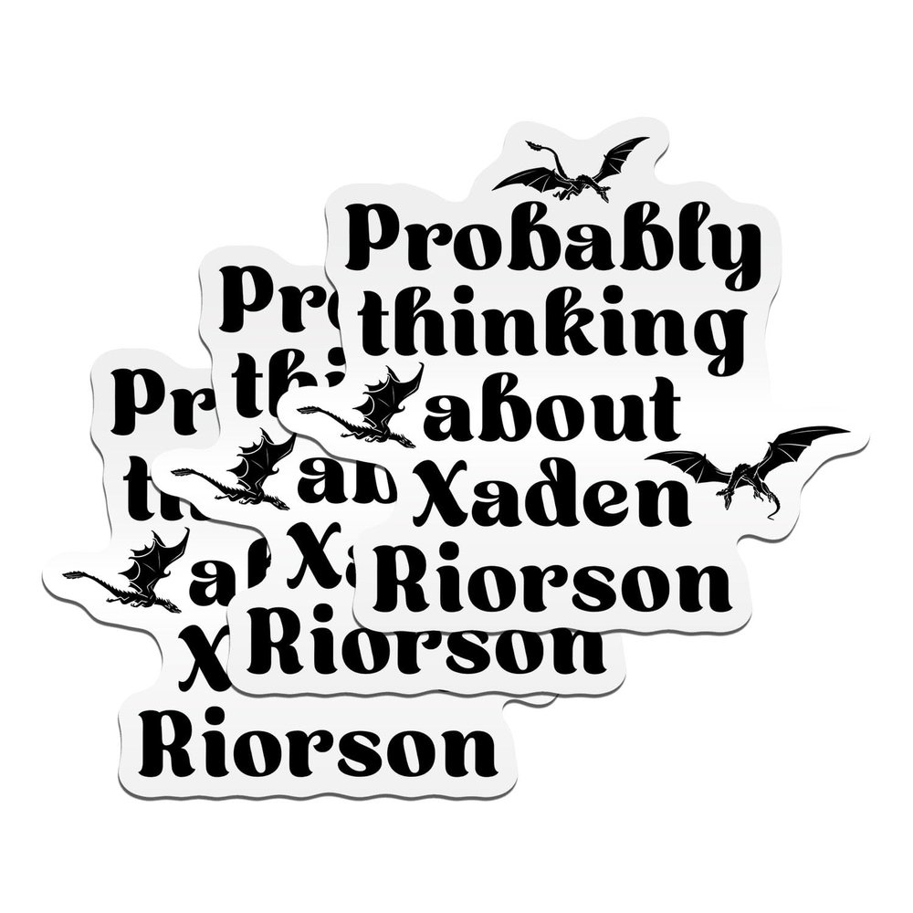 (3PCS) Probably Thinking About Xaden Riorson Sticker Iron Flame Sticker Fourth Wing Fantasy Books Romance Booktok Die-Cut Waterproof Vinyl Stickers for Laptop Water Bottle Phone Case Car (2 Inches)