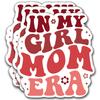 (3Pcs) in My Girl Mom Era Sticker, Sticker Gifts Mom Decorate Books, Laptops, Water Bottles Kindles Stickers, Phones Tumbler Waterproof Vinyl 3" Inch view 1