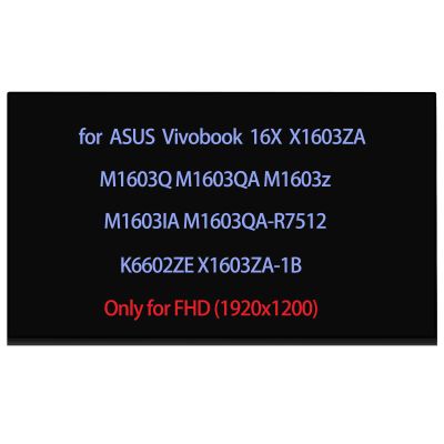 16" Screen Replacement for ASUS Vivobook 16X M1603Q M1603QA M1603z M1603IA X1603ZA X1603Z M1603QA-R7512 K6602ZE X1603ZA-1B LED LCD Display Panel FHD 19201200(Only for Non Touch Version) 30Pin
