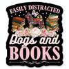 Easily Distracted by Dogs and Books Stickers - 2 Pack - Waterproof Vinyl for Car, Phone, Water Bottle, Laptop - Dog Book Lover Decals (2-Pack) view 1