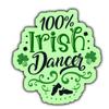 100% irish dancer sticker(green) view 1
