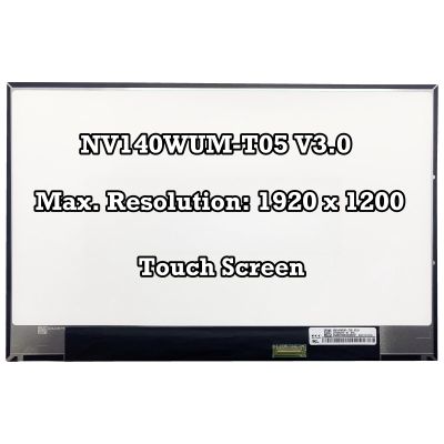 100% sRGB NV140WUM-T05 V3.0 LCD LED Screen Touch Panel 1920x1200 Display New 40Pins 60Hz Replacement