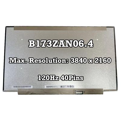 100% RGB B173ZAN06.4 17.3 inch IPS Laptop LCD Screen Replacement UHD 3840x2160 120Hz 40Pins Matrix Display Panel 500 cd/m