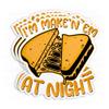 (3Pcs) I'm Make'n Em at Night Sticker Funny Grilled Cheese Quote Meme Trending Decal 3" Waterproof Vinyl Decal Sticker Laptop, Water Bottles, Phone, Kindle Merchandise Decor Decal Gifts 3 Inches view 1