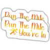 2pcs Running Stickers Runner Decals Run The Mile You're in Vinyl Stickers, Weather-Resistant Sticker for Water Bottles Laptop Window Car 2pcs Size 4" view 1