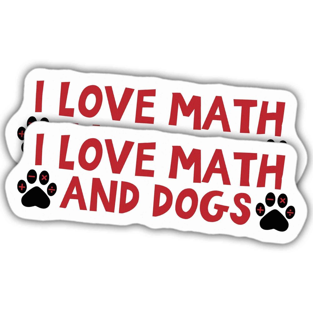 2pcs Math Lover Stickers Funny Math Decals I Love Math and Dogs Vinyl Stickers, Weather-Resistant Sticker for Water Bottles Laptop Window Car 2pcs Size 3"