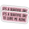 2pcs Anti Social Stickers It's A Beautiful Day to Leave Me Alone Vinyl Stickers, Weather-Resistant Sticker for Water Bottles Laptop Window Car 2pcs Size 3" view 1