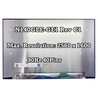 100% sRGB N140GLE-GE1 Rev C1 25601600 14.0 inch IPS LCD Screen Display Panel 90Hz 40 Pins New Replacement