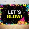 10x6.5ft Glow Party Backdrop Neon Glow in The Dark Lets Glow Photography Background 80s 90s Prom Glowing Party Decoration Supplies Photo Booth Props Banner view 1