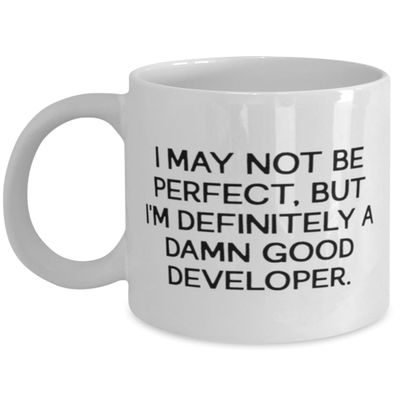 Nice Developer 11oz 15oz Mug, I MAY NOT BE PERFECT, BUT I'M, Gifts For Coworkers, Present From Colleagues, Cup For Developer