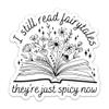 FAVIGNITE 3PCs I Still Read Fairytales They're Just Spicier Now Multicolor Book Sticker, Vinyl Waterproof Stickers For Laptop Water Bottle Notebook Decals Readers view 1