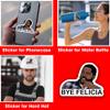 Thanhthanh Style (3Pcs) Friday Movie Bye Felicia Vinyl Sticker 3 Inch for Water Bottle, Tumbler, Laptop, Hat, Phone Case view 3