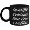 Dedicated Developer Even From a Distance. 11oz 15oz Mug, Developer Present From Colleagues, Sarcastic Cup For Colleagues view 1