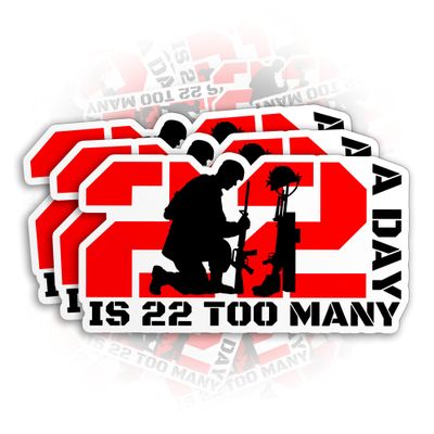 22 A Day is 22 Too Many Sticker End Veteran Suicide Sticker Awareness Military Gifts Helmet Zip Veteran Day Funny Decals Waterproof Vinyl Sticker for Water Bottle Phone Case (4 Inches)
