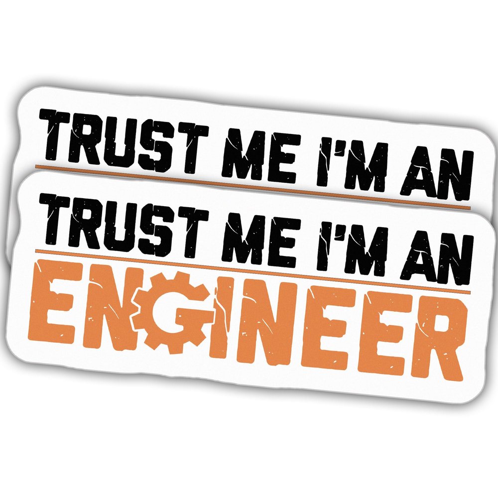 (2pcs) Engineer Stickers Engineer Decals Trust Me I'm an Engineer Funny Vinyl Stickers, Weather-Resistant Sticker for Water Bottles, Laptop, Window, Car 2pcs Size 5"